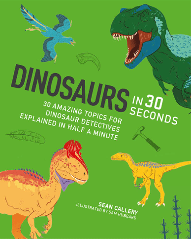 Dinosaurs in 30 seconds by Sean Callery