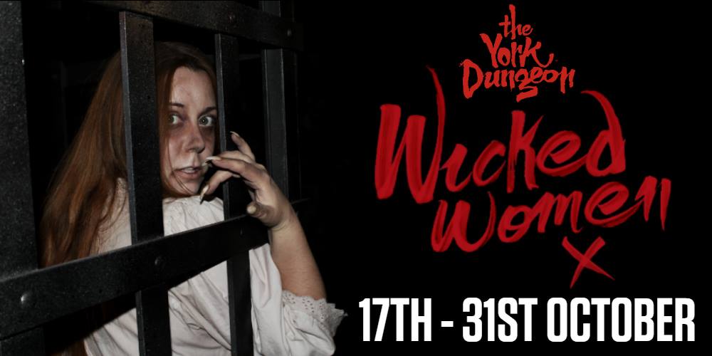 York Dungeon : Wicked Women