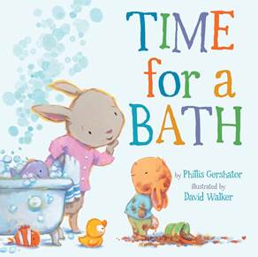 Time for a Bath By Phillis Gershator, illustrated by David Walker